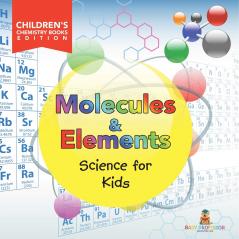Molecules & Elements