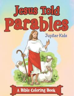 Jesus Told Parables (A Bible Coloring Book)