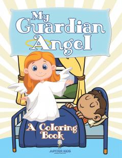 My Guardian Angel (A Coloring Book)