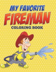 My Favorite Fireman Coloring Book