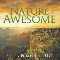 Nature is Awesome