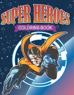 Super Heroes Coloring Book