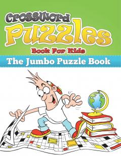 Crossword Puzzle Book for Kids (the Jumbo Puzzle Book)