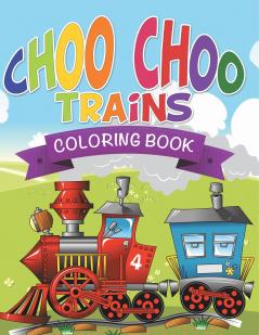 Choo Choo Trains Coloring Books