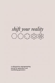 Shift Your Reality Guided Journal for Generators and MGs (Softcover)