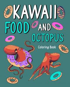 Kawaii Food and Octopus Coloring Book