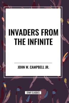 Invaders from the Infinite