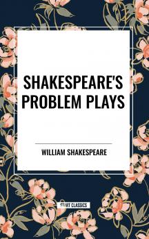 Shakespeare's Problem Plays