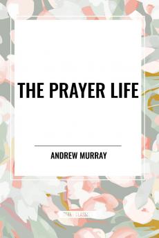 The Prayer Life
