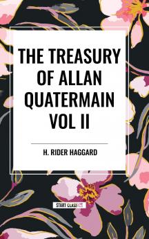 The Treasury of Allan Quatermain Vol II