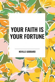 Your Faith Is Your Fortune