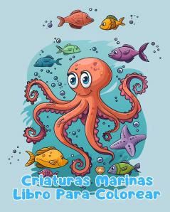 Libro Para Colorear de Criaturas Marinas