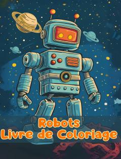 Livre de Coloriage sur les Robots