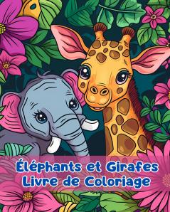 Livre de Coloriage sur les Éléphants et les Girafes