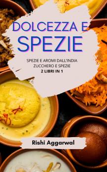 Dolcezza e spezie