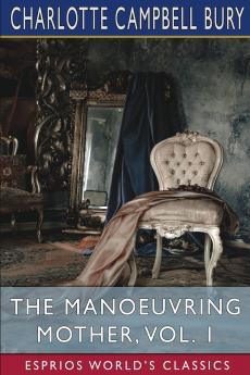 The Manoeuvring Mother Vol. 1 (Esprios Classics)