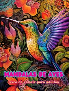 Mandalas de aves | Livro de colorir para adultos | Imagens antiestresse para estimular a criatividade