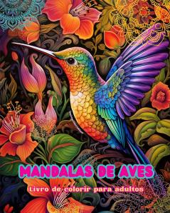 Mandalas de aves | Livro de colorir para adultos | Imagens antiestresse para estimular a criatividade