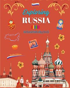 Exploring Russia - Cultural Coloring Book - Creative Designs of Russian Symbols