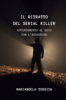 Il Ritratto del Serial Killer