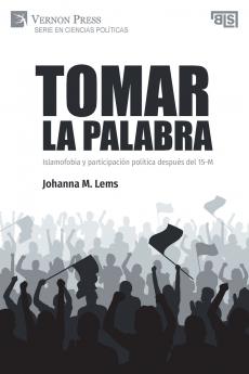 Tomar la palabra. Islamofobia y participaci��n pol��tica despu��s del 15-M