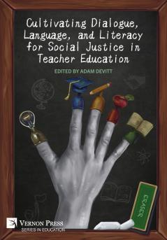 Cultivating Dialogue Language and Literacy for Social Justice in Teacher Education
