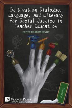 Cultivating Dialogue Language and Literacy for Social Justice in Teacher Education