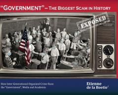 Government - The Biggest Scam in History... Exposed!