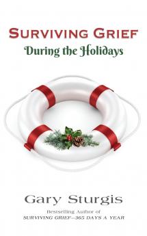 SURVIVING GRIEF During the Holidays
