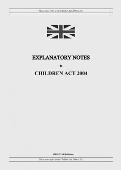 Explanatory Notes to Children Act 2004