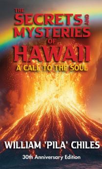 The Secrets and Mysteries of Hawaii