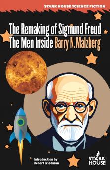 The Remaking of Sigmund Freud / The Men Inside