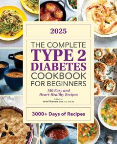 The Complete Type 2 Diabetes Cookbook for Beginners