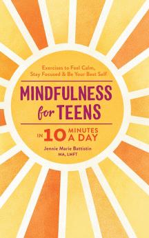 Mindfulness for Teens in 10 Minutes a Day
