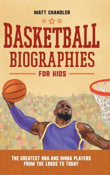 Basketball Biographies for Kids