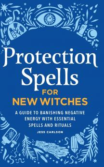 Protection Spells for New Witches