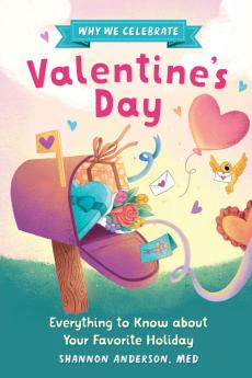 Why We Celebrate Valentine's Day