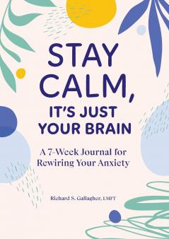 Stay Calm It's Just Your Brain