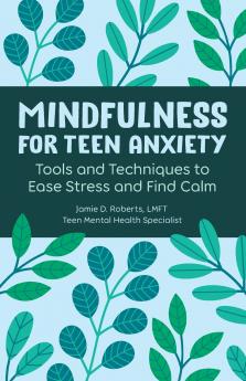 Mindfulness for Teen Anxiety