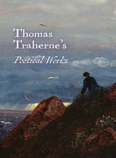 The Poetical Works of Thomas Traherne