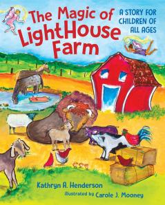 The Magic of LightHouse Farm
