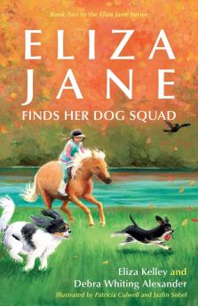 Eliza Jane Finds Her Dog Squad