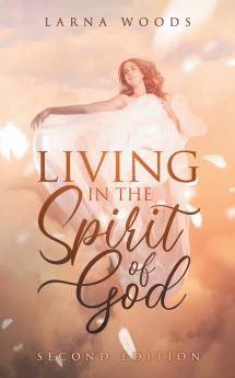 LIVING IN THE Spirit of God 2