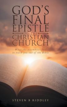 GOD'S FINAL EPISTLE TO THE CHRISTIAN CHURCH