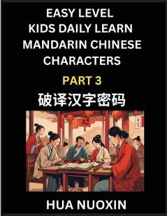 Kids Daily Learn Mandarin Chinese Character (Part 3) - Self-learn Recognizing Simplified Chinese Characters China Mystery Solved Brain Game Puzzles for Teens Young Adults Easy Lessons HSK All Levels