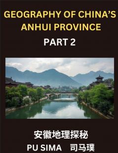 Geography of China's Anhui Province (Part 2)- Master Mandarin Chinese with Chinese Characters Pinyin and English