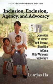 Inclusion Exclusion Agency and Advocacy