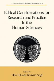 Ethical Considerations for Research and Practice in the Human Sciences