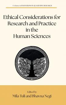 Ethical Considerations for Research and Practice in the Human Sciences
