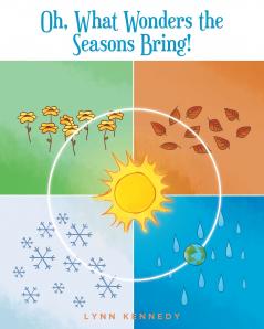 Oh What Wonders the Seasons Bring!